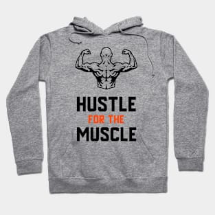 Hustle For The Muscle Hoodie